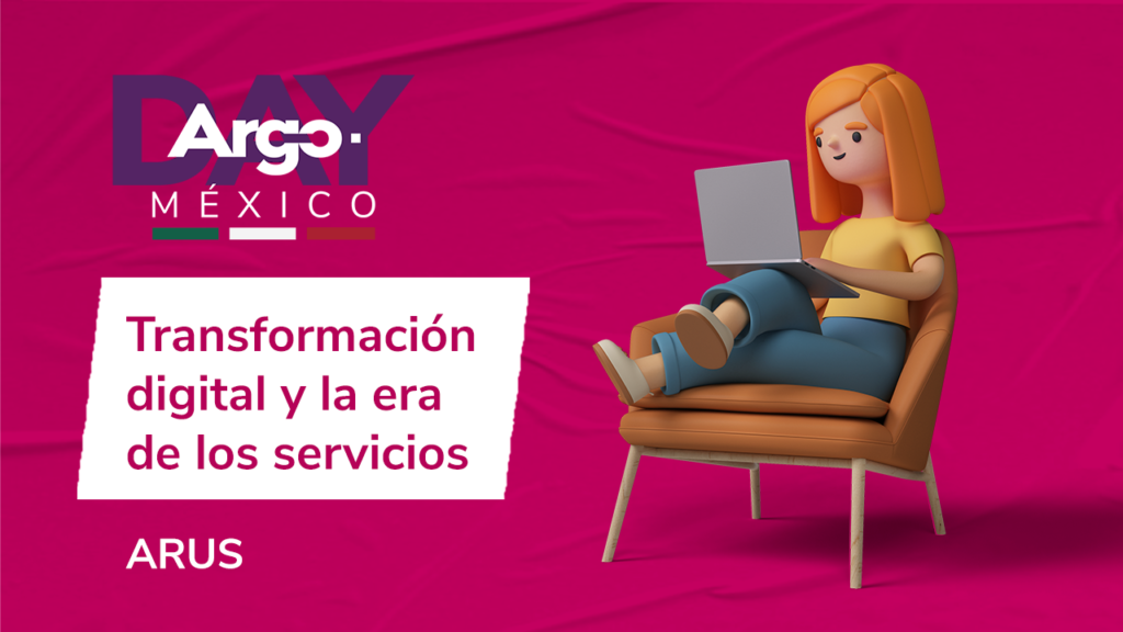 argo-day-mexico-transformacion-digital-y-la-era-de-los-servicios
