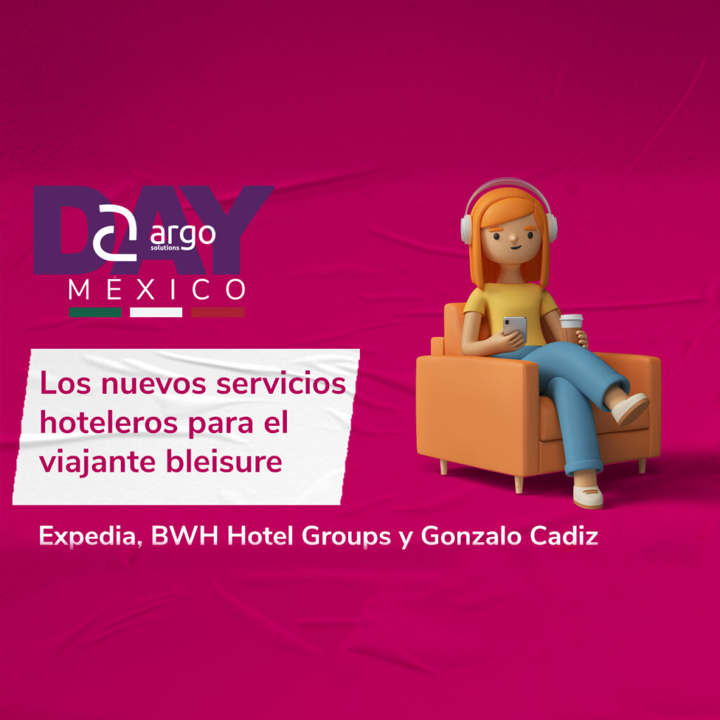 Argo Day México - Los Nuevos Servicios Hoteleros para el Viajante Blaisure