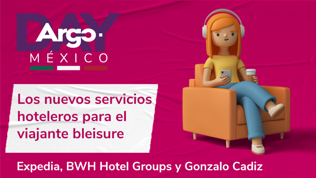 Argo Day México - Los Nuevos Servicios Hoteleros para el Viajante Blaisure