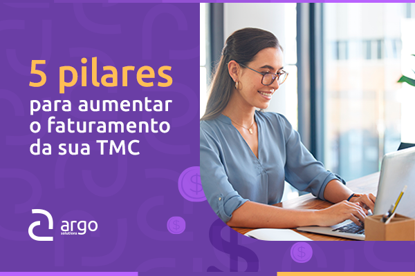 5 pilares para aumentar o faturamento da sua TMC