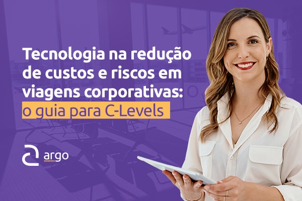 Tecnologia na Redução de Gastos e Riscos em Viagens Corporativas: O Guia para C-Levels