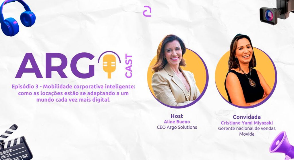 Argo Cast: Episódio 3: Mobilidade corporativa inteligente