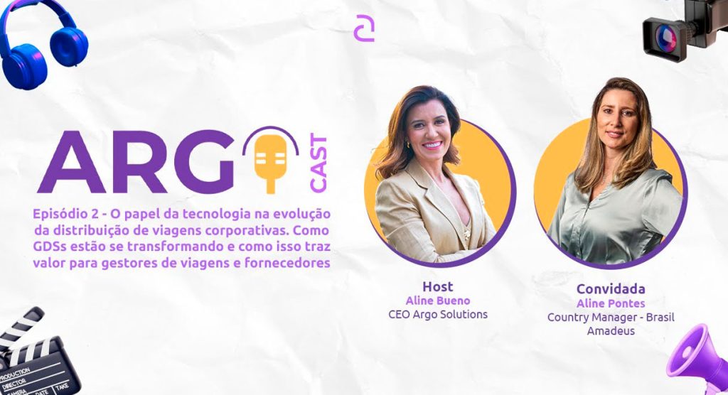 Argo Cast: Episódio 2 - O papel da tecnologia na evolução da distribuição de viagens corporativas